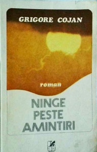 Grigore Cojan - Ninge peste amintiri