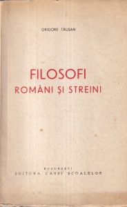 Grigore Tausan - Filosofi romani si straini (editie veche)