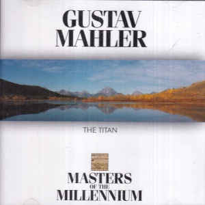 Gustav Mahler - The Titan