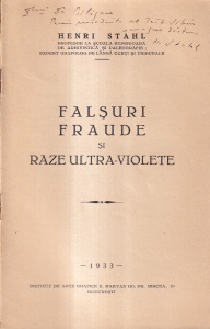 H. Stahl - Falsuri fraude si raze ultra-violete (cu autograful si dedicatia autorului, 1933)