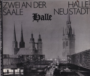Hans-Jurgen Steinmann - Zwei an der Saale - Halle-Neustadt
