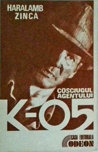 Haralamb Zinca - Cosciugul agentului K-05