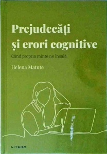 Helena Matute - Prejudecati si erori cognitive