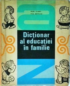 Henri Joubrel - Dictionar al educatiei in familie