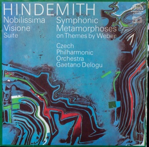 Hindemith, Czech Philharmonic Orchestra, Gaetano Delogu – Nobilissima Visione Suite. Symphonic Metamorphoses On Themes By Weber
