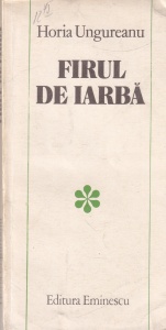 Horia Ungureanu - Firul de iarba