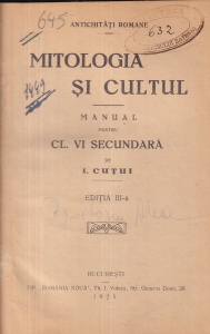I. Cutui - Mitologia si cultul. Manual pentru cl. VI secundara (1925)