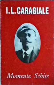 I.L. Caragiale - Momente. Schite