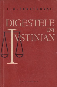 I. S. Pereterskii - Digestele lui Iustinian