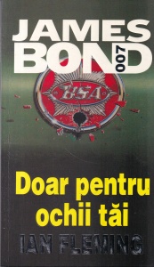 Ian Fleming - James Bond 007: Doar pentru ochii tai