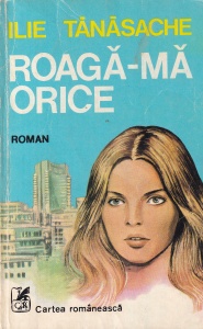 Ilie Tanasache - Roaga-ma orice