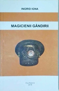 Ingrid Igna - Magicienii gandirii