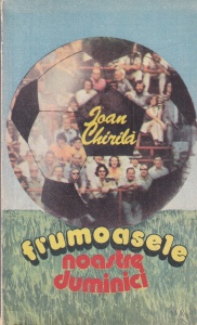 Ioan Chirila - Frumoasele noastre duminici