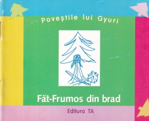 Ioan Gyuri Pascu - Fat-Frumos din brad, cu ilustratiile autorului