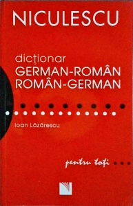 Ioan Lazarescu - Dictionar German-Roman, Roman-German pentru toti