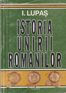 Ioan Lupas - Istoria Unirii Romanilor