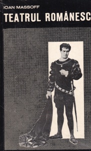 Ioan Massoff - Teatrul Romanesc, volumul 3