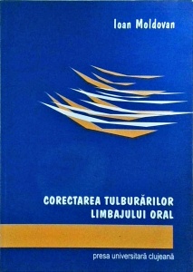Ioan Moldovan - Corectarea tulburarilor limbajului oral