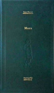 Ioan Slavici - Mara (2009)