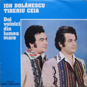 Ion Dolanescu, Tiberiu Ceia – Doi voinici din lumea mare