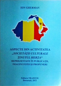 Ion Gherman - Aspecte din activitatea Societatii Culturale Tinutul Herta. Reprezentate in publicatii, imagini foto si propuneri