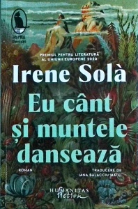 Irene Sola - Eu cant si muntele danseaza