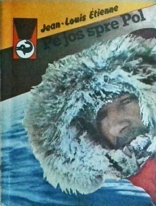 Jean Louis Etienne - Pe jos spre Pol