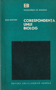 Jean Rostano - Corespondenta unui biolog
