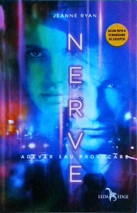 Jeanne Ryan - Nerve. Adevar sau provocare