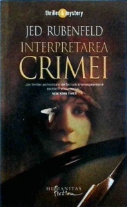 Jed Rubenfeld - Interpretarea crimei
