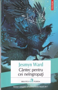 Jesmyn Ward - Cantec pentru cei neingropati