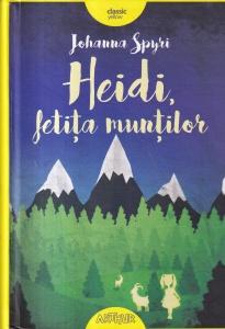 Johanna Spyri - Heidi, fetita muntilor