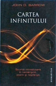 John D. Barrow - Cartea infinitului. Scurta introducere in nemarginit, etern si nesfarsit - Img 1