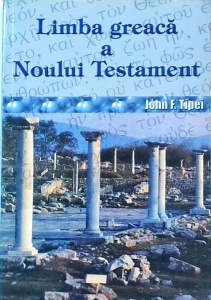 John F. Tipei - Limba greaca a Noului Testament