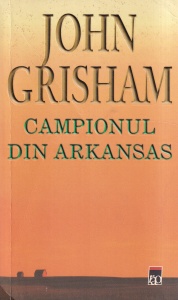 John Grisham - Campionul din Arkansas
