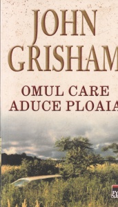 John Grisham - Omul care aduce ploaia (2005)
