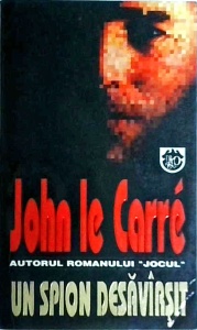John le Carre - Un spion desavarsit