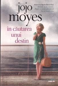Jojo Moyes - In cautarea unui destin