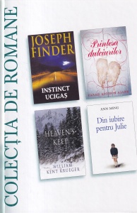 Joseph Finder, Sarah Addison Allen, William Kent Krueger, Ann Ming - Instinct ucigas. Printesa dulciurilor. Heaven's keep. Din iubire pentru Julie