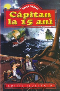 Jules Verne - Capitan la 15 ani (editie ilustrata)