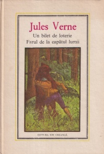 Jules Verne - Un bilet de loterie. Farul de la capatul lumii.