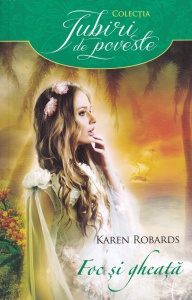 Karen Robards - Foc si gheata
