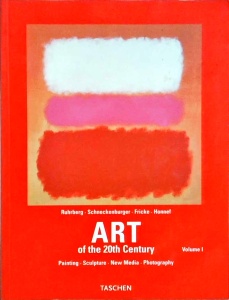 Karl Ruhrberg - Art of the 20 th Century. Painting -Sculpture-New Media-Photography, volume 1