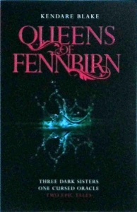 Kendare Blake - Queens of Fennbirn