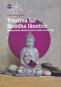 Lama Surya Das - Trezirea lui Buddha launtric. Înţelepciunea tibetană pentru lumea occidentală