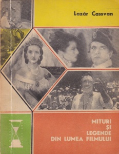 Lazar Cassvan - Mituri si legende din lumea filmului