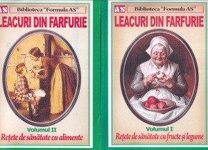 Leacuri din farfurie. Retete de sanatate cu fructe și legume. Retete de sanatate cu alimente, 2 volume