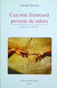 Lenuta Neacsu - Cea mai frumoasa poveste de iubire. Povestiri de familie - Img 1