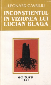 Leonard Gavriliu - Inconstientul in viziunea lui Lucian Blaga