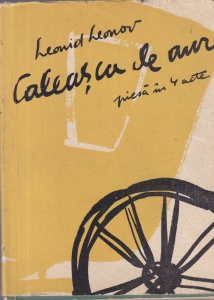 Leonid Leonov - Caleasca de aur. Piesa in 4 acte